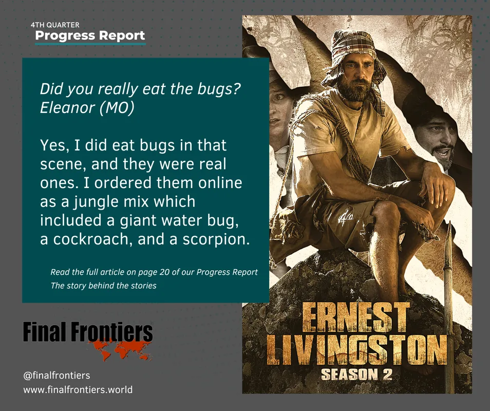 Ernest Livingston Season 2: a behind-the-scenes question about eating real bugs, from the fourth-quarter Progress Report